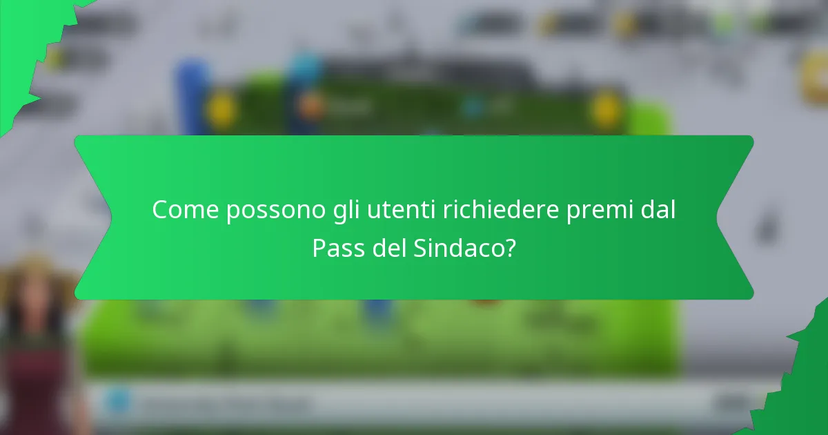 Come possono gli utenti richiedere premi dal Pass del Sindaco?